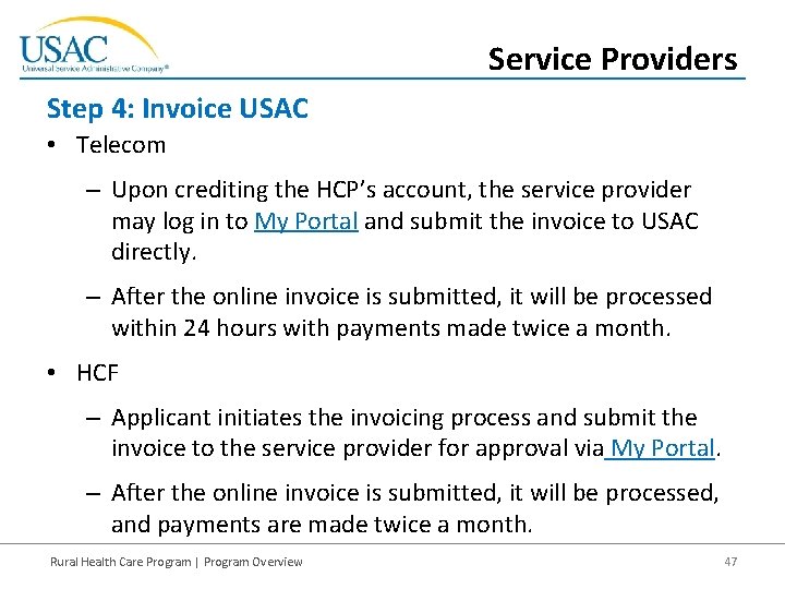 Service Providers Step 4: Invoice USAC • Telecom – Upon crediting the HCP’s account,