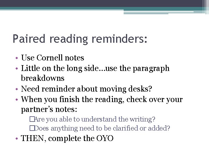 Paired reading reminders: • Use Cornell notes • Little on the long side…use the