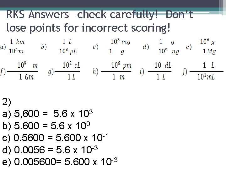 RKS Answers—check carefully! Don’t lose points for incorrect scoring! 2) a) 5, 600 =