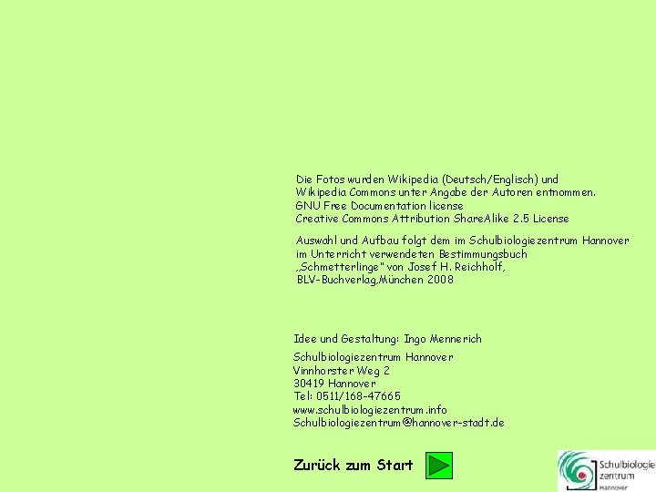 Die Fotos wurden Wikipedia (Deutsch/Englisch) und Wikipedia Commons unter Angabe der Autoren entnommen. GNU