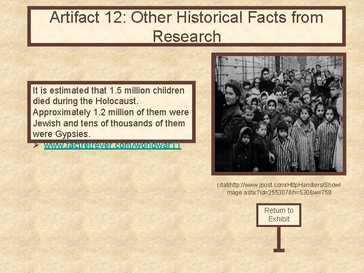 Artifact 12: Other Historical Facts from Research It is estimated that 1. 5 million