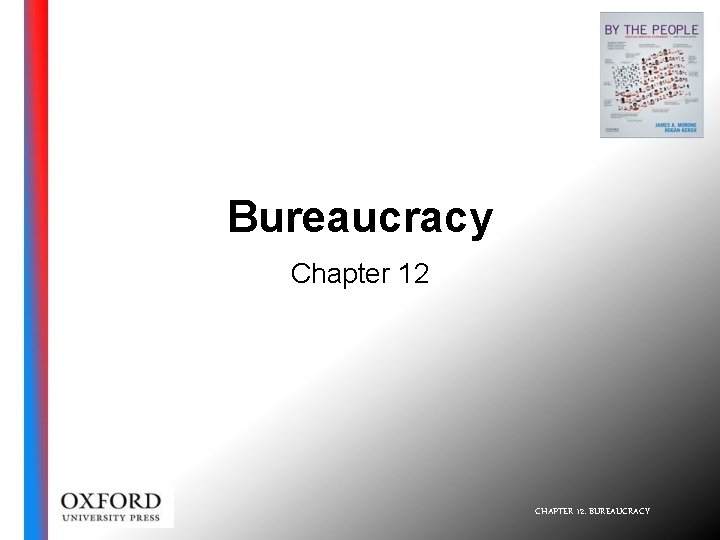 Bureaucracy Chapter 12 CHAPTER 12: BUREAUCRACY 