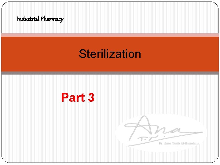 Industrial Pharmacy Sterilization Part 3 