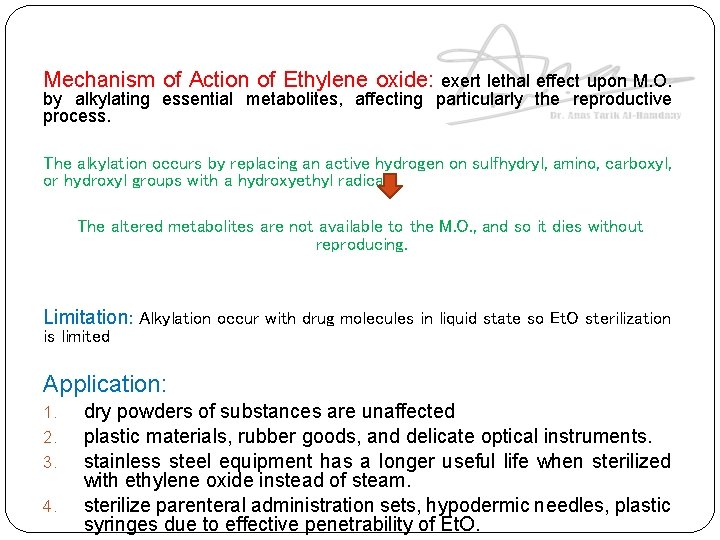 Mechanism of Action of Ethylene oxide: exert lethal effect upon M. O. by alkylating