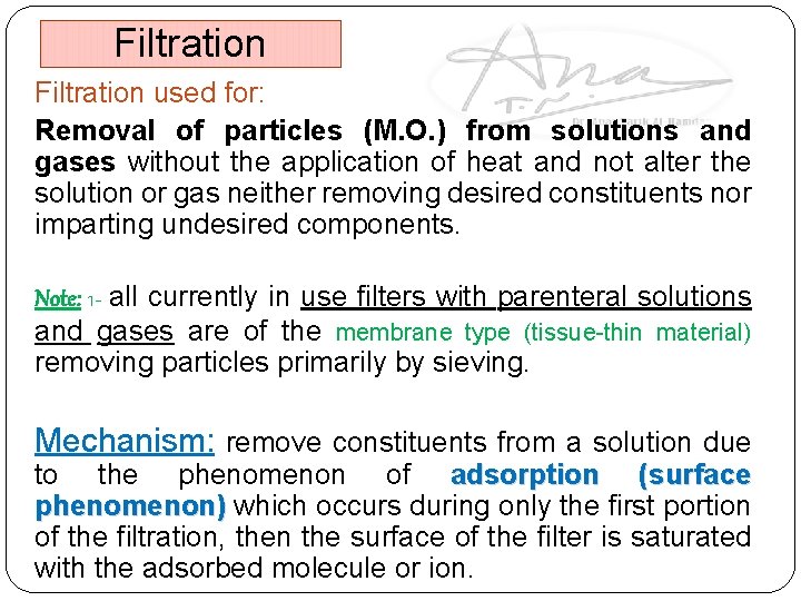 Filtration used for: Removal of particles (M. O. ) from solutions and gases without