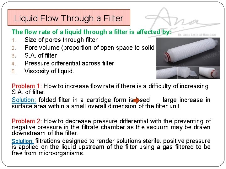 Liquid Flow Through a Filter The flow rate of a liquid through a filter