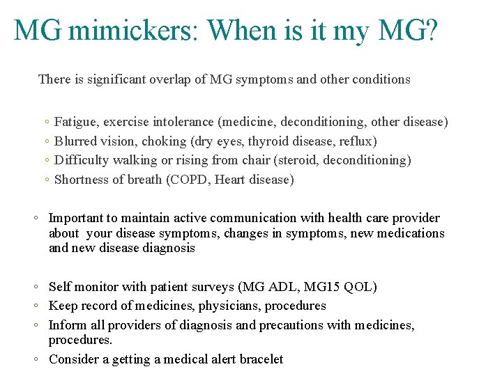 MG mimickers: When is it my MG? There is significant overlap of MG symptoms