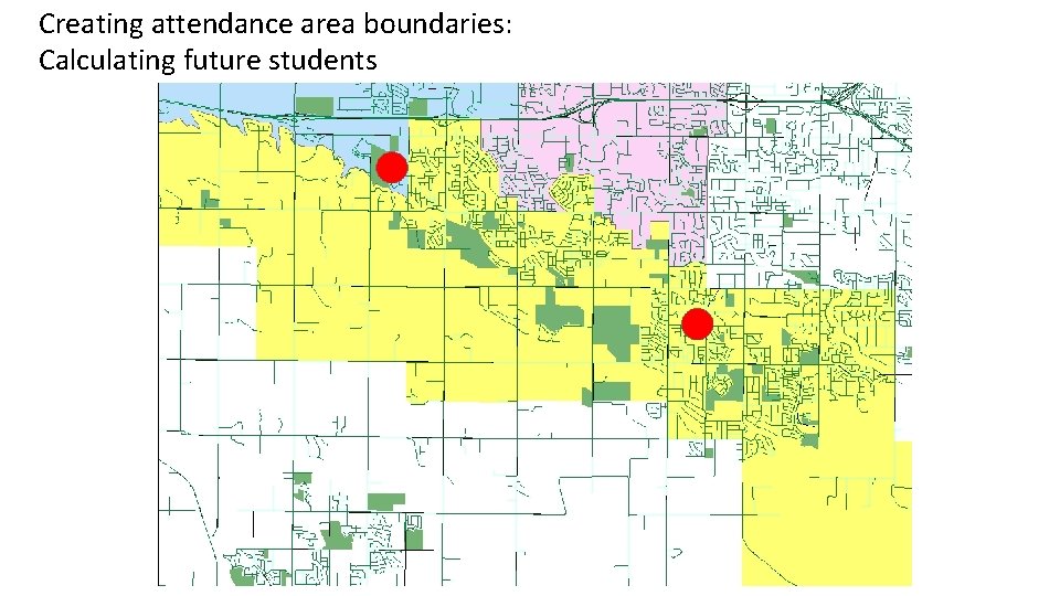 Creating attendance area boundaries: Calculating future students 