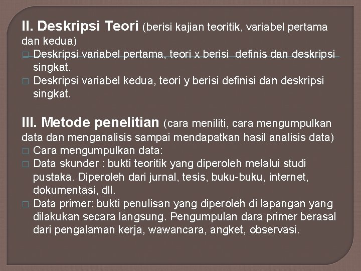 II. Deskripsi Teori (berisi kajian teoritik, variabel pertama dan kedua) � Deskripsi variabel pertama,