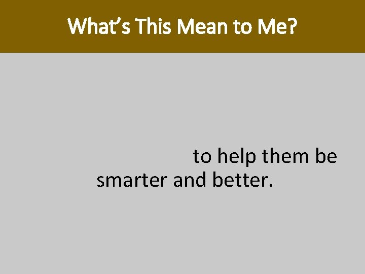 What’s This Mean to Me? Your customers and prospects need (and are dying for) What’s This Mean to Me? Your customers and prospects need (and are dying for)
