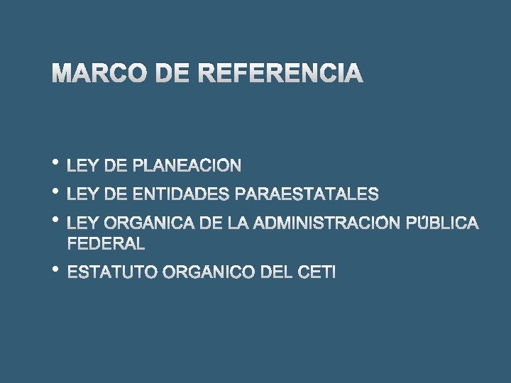 MARCO DE REFERENCIA • • 