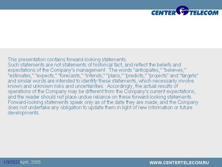 This presentation contains forward-looking statements. Such statements are not statements of historical fact, and