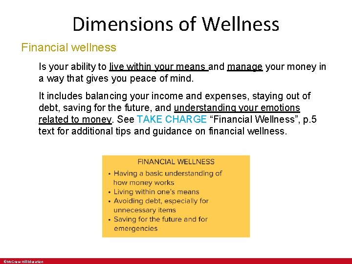 Dimensions of Wellness Financial wellness Is your ability to live within your means and