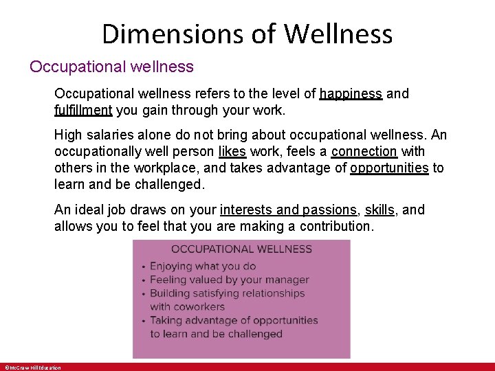 Dimensions of Wellness Occupational wellness refers to the level of happiness and fulfillment you