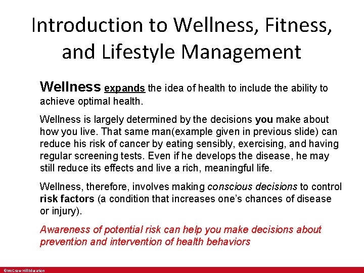 Introduction to Wellness, Fitness, and Lifestyle Management Wellness expands the idea of health to