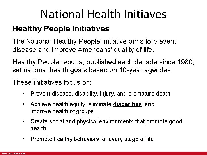 National Health Initiaves Healthy People Initiatives The National Healthy People initiative aims to prevent