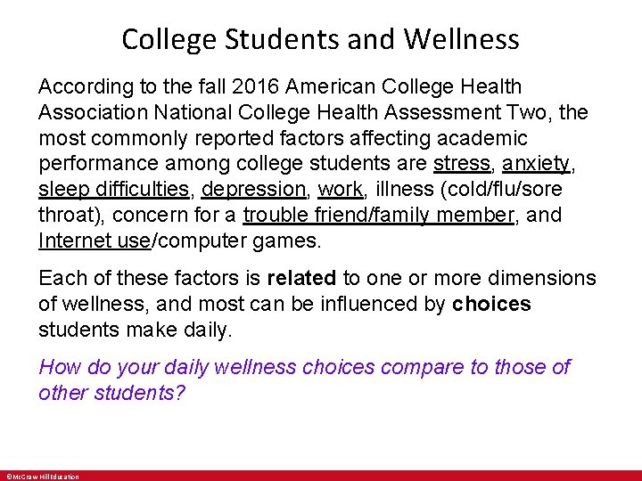 College Students and Wellness According to the fall 2016 American College Health Association National