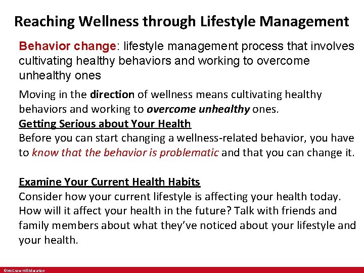 Reaching Wellness through Lifestyle Management Behavior change: lifestyle management process that involves cultivating healthy