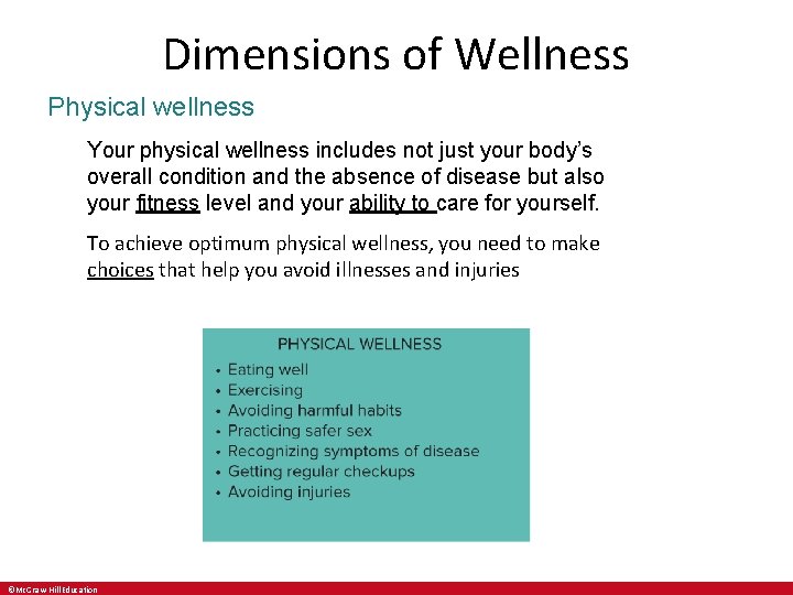 Dimensions of Wellness Physical wellness Your physical wellness includes not just your body’s overall