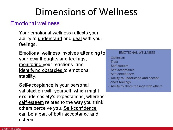 Dimensions of Wellness Emotional wellness Your emotional wellness reflects your ability to understand deal