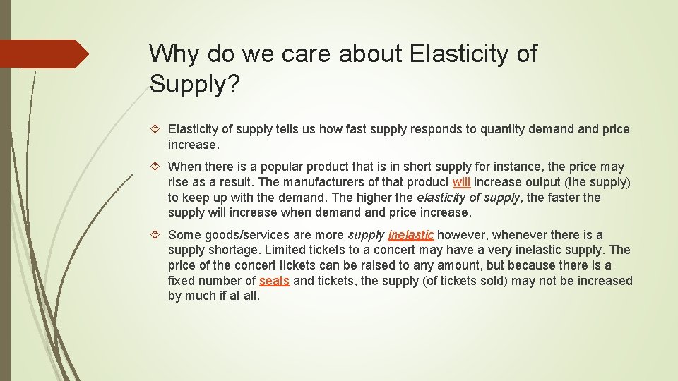 Why do we care about Elasticity of Supply? Elasticity of supply tells us how