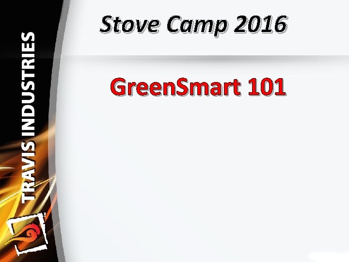 Stove Camp 2016 Green. Smart 101 