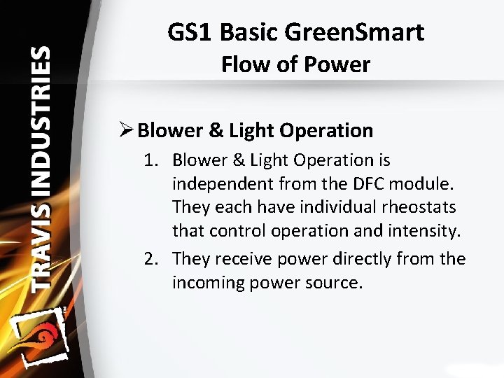 GS 1 Basic Green. Smart Flow of Power Ø Blower & Light Operation 1.