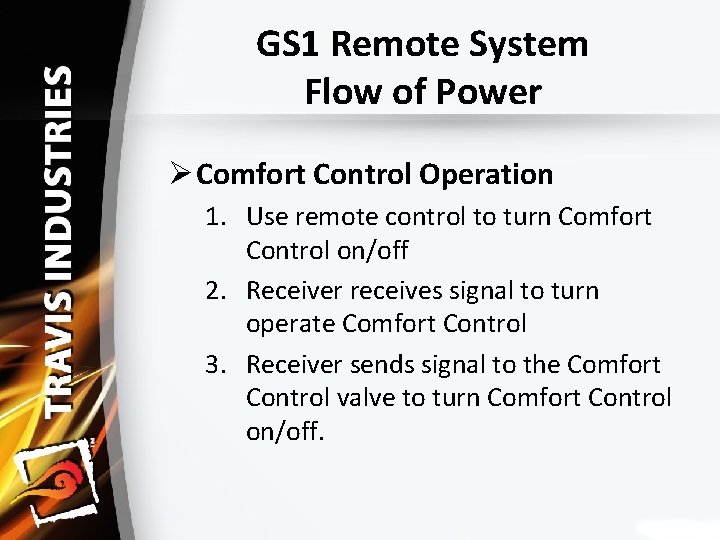 GS 1 Remote System Flow of Power Ø Comfort Control Operation 1. Use remote