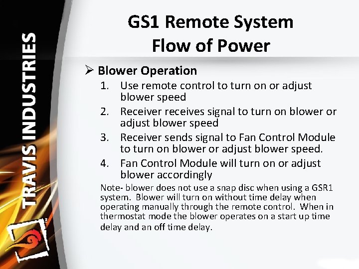 GS 1 Remote System Flow of Power Ø Blower Operation 1. Use remote control