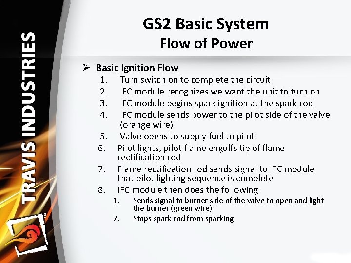 GS 2 Basic System Flow of Power Ø Basic Ignition Flow 1. 2. 3.