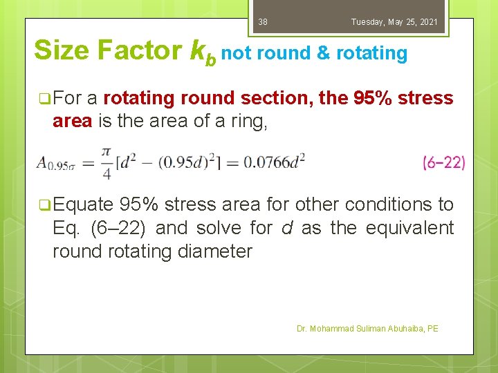 38 Tuesday, May 25, 2021 Size Factor kb not round & rotating q For