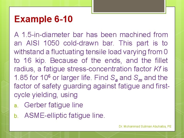 Example 6 -10 A 1. 5 -in-diameter bar has been machined from an AISI