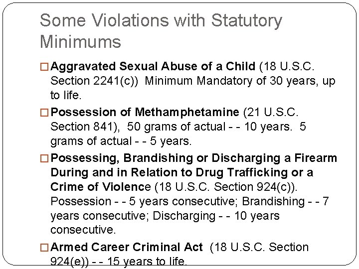 Some Violations with Statutory Minimums � Aggravated Sexual Abuse of a Child (18 U.
