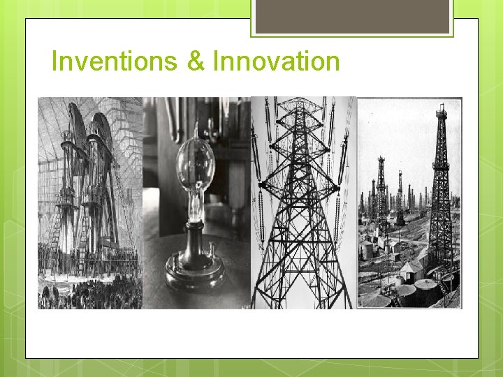 Inventions & Innovation 