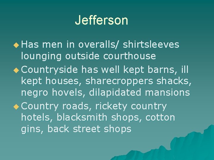 Jefferson u Has men in overalls/ shirtsleeves lounging outside courthouse u Countryside has well