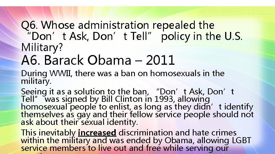 Q 6. Whose administration repealed the “Don’t Ask, Don’t Tell” policy in the U.