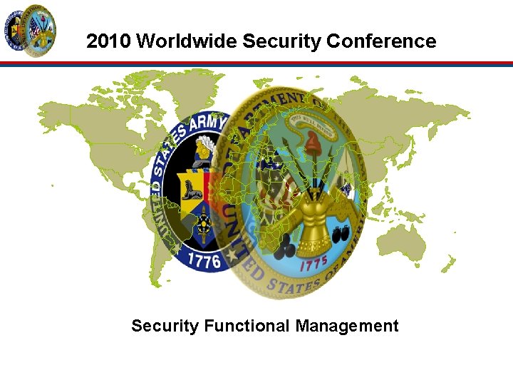 2010 Worldwide Security Conference Security Functional Management 