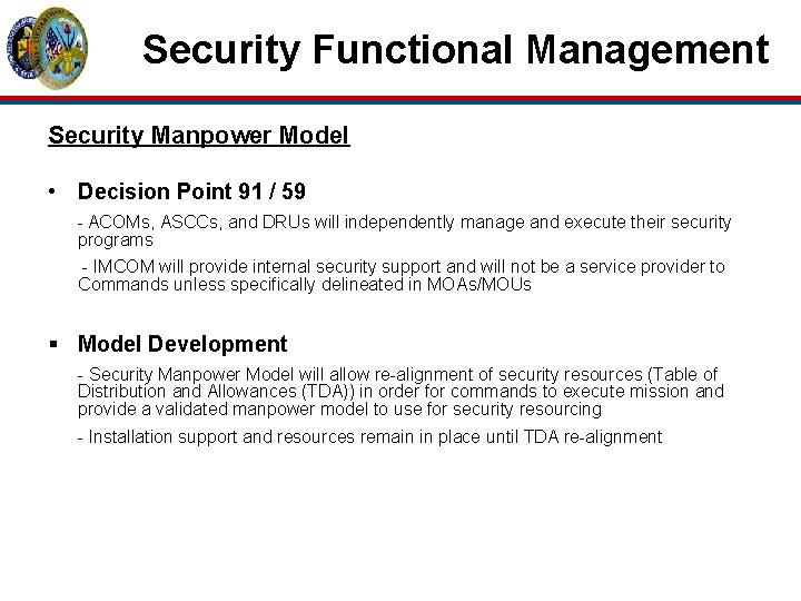Security Functional Management Security Manpower Model • Decision Point 91 / 59 - ACOMs,