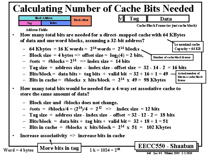 Calculating Number of Cache Bits Needed Block Address Index Tag V Block offset Tag Calculating Number of Cache Bits Needed Block Address Index Tag V Block offset Tag