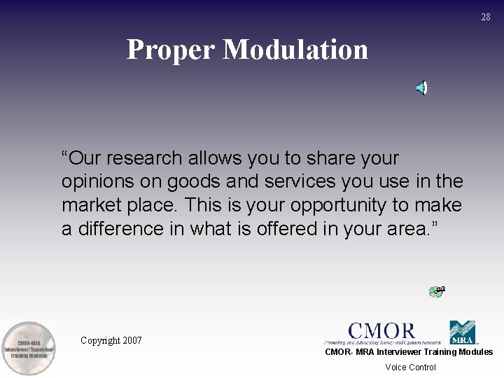 28 Proper Modulation “Our research allows you to share your opinions on goods and