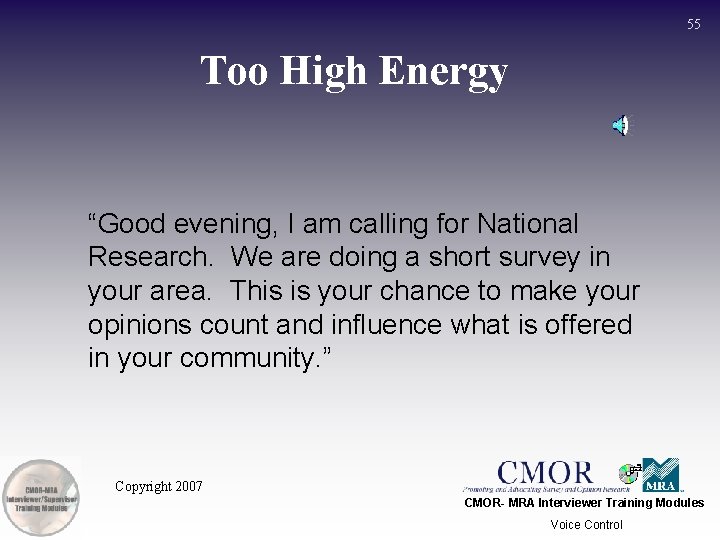 55 Too High Energy “Good evening, I am calling for National Research. We are