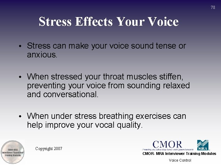 78 Stress Effects Your Voice • Stress can make your voice sound tense or