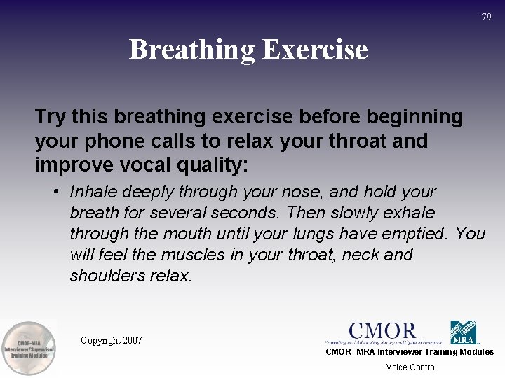 79 Breathing Exercise Try this breathing exercise before beginning your phone calls to relax