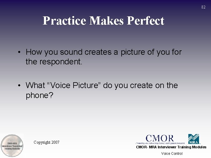 82 Practice Makes Perfect • How you sound creates a picture of you for