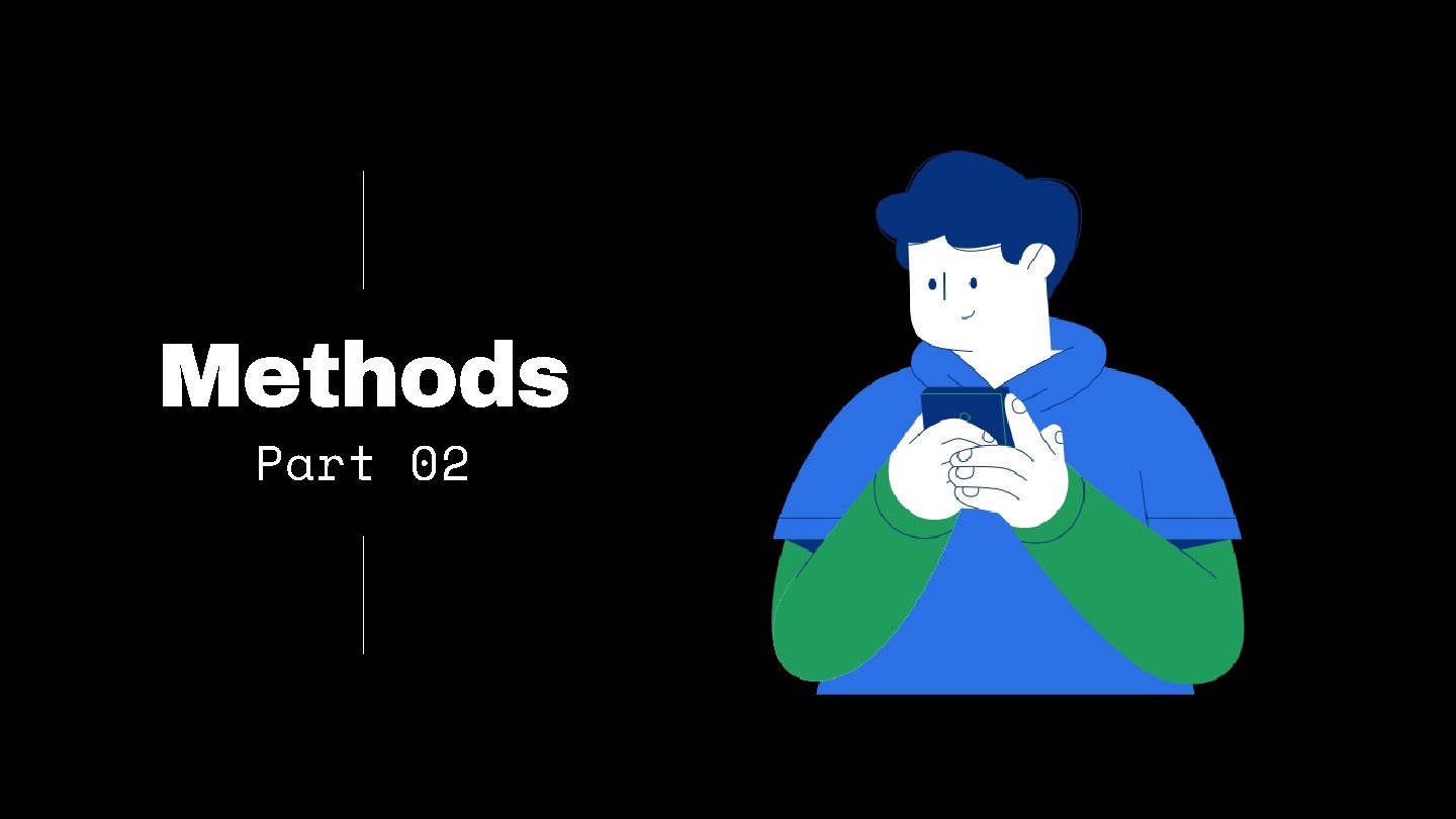 Methods Part 02 Methods Part 02