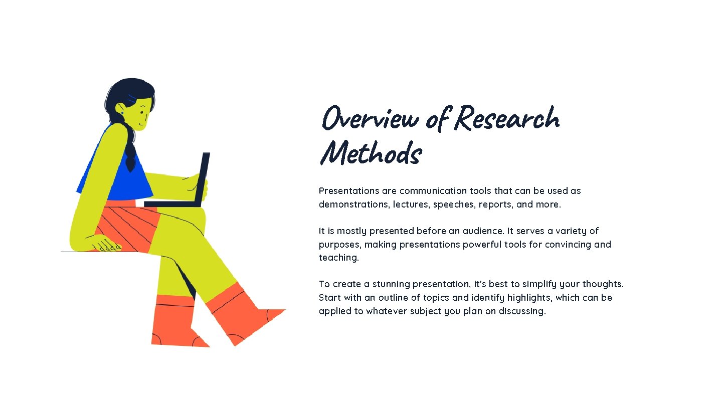 Overview of Research Methods Presentations are communication tools that can be used as demonstrations, Overview of Research Methods Presentations are communication tools that can be used as demonstrations,