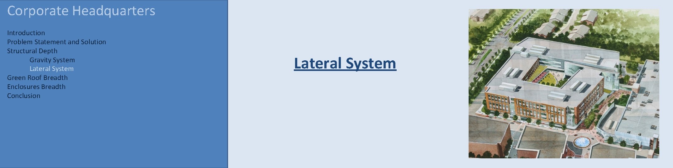 Corporate Headquarters Introduction Problem Statement and Solution Structural Depth Gravity System Lateral System Green