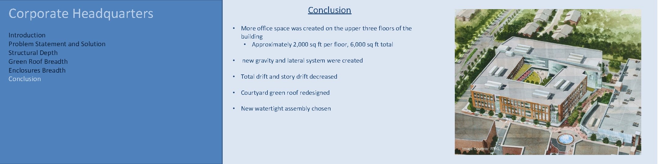 Conclusion Corporate Headquarters Introduction Problem Statement and Solution Structural Depth Green Roof Breadth Enclosures