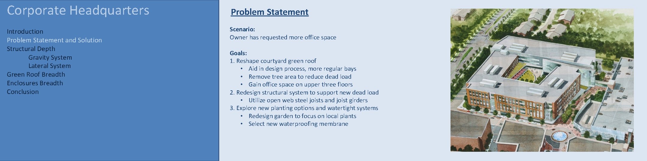 Corporate Headquarters Introduction Problem Statement and Solution Structural Depth Gravity System Lateral System Green