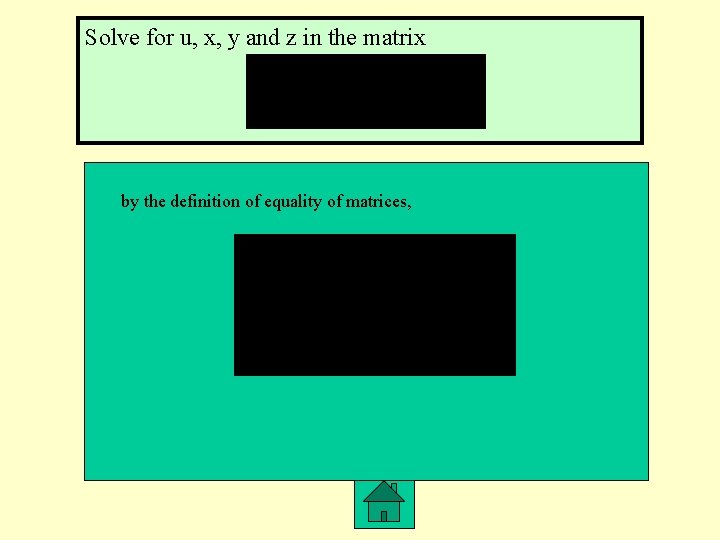 Solve for u, x, y and z in the matrix by the definition of